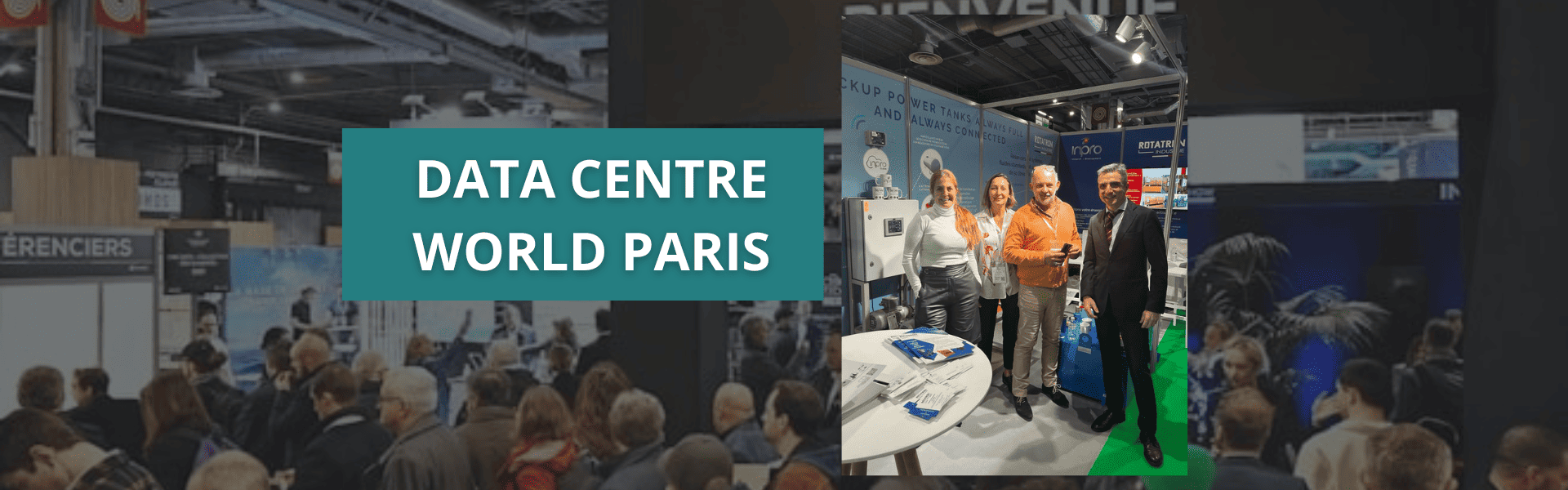 Good experience as exhibitors at the Data Centre World Paris 2023